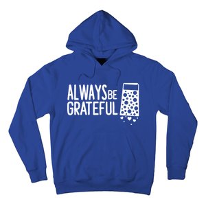 Always Be Grateful Funny Cheese Grater Joke Pun Cute Gift Hoodie