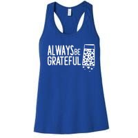 Always Be Grateful Funny Cheese Grater Joke Pun Cute Gift Women's Racerback Tank