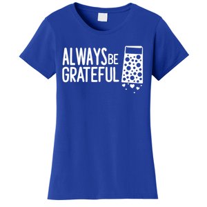 Always Be Grateful Funny Cheese Grater Joke Pun Cute Gift Women's T-Shirt