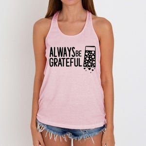 Always Be Grateful Funny Cheese Grater Joke Pun Cute Gift Women's Knotted Racerback Tank