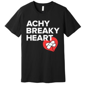 Achy Breaky Heart Gift For Music Lovers Premium T-Shirt