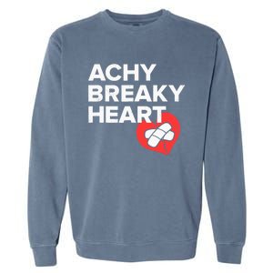 Achy Breaky Heart Gift For Music Lovers Garment-Dyed Sweatshirt