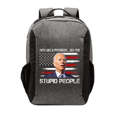 Anti Biden HeS Like A President...But For Stupid People Vector Backpack