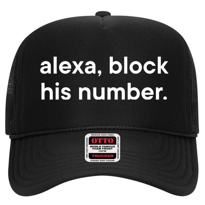 Alexa Block His Number High Crown Mesh Back Trucker Hat