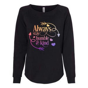 Always Be Humble And Kind Funny Womens California Wash Sweatshirt