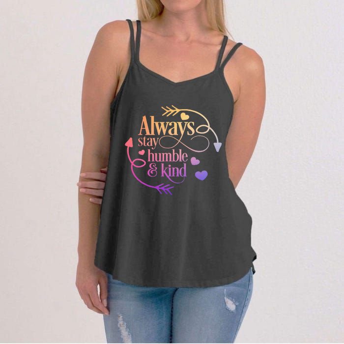 Always Be Humble And Kind Funny Women's Strappy Tank