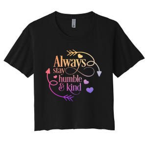 Always Be Humble And Kind Funny Women's Crop Top Tee