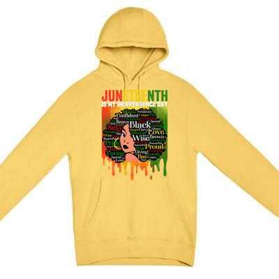 African Black History Melanin Juneteenth Is My Independence Cute Gift Premium Pullover Hoodie