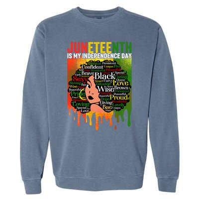 African Black History Melanin Juneteenth Is My Independence Cute Gift Garment-Dyed Sweatshirt