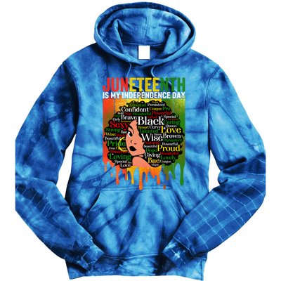 African Black History Melanin Juneteenth Is My Independence Cute Gift Tie Dye Hoodie