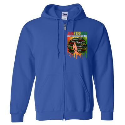 African Black History Melanin Juneteenth Is My Independence Cute Gift Full Zip Hoodie