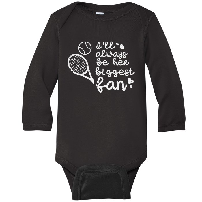 Always Be Her Biggest Fan Tennis Mom Dad Boyfriend Baby Long Sleeve Bodysuit