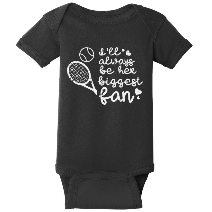 Always Be Her Biggest Fan Tennis Mom Dad Boyfriend Baby Bodysuit