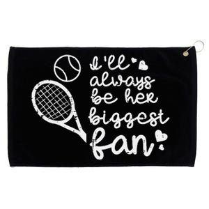 Always Be Her Biggest Fan Tennis Mom Dad Boyfriend Grommeted Golf Towel