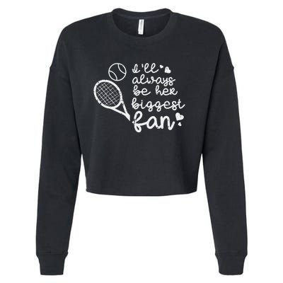 Always Be Her Biggest Fan Tennis Mom Dad Boyfriend Cropped Pullover Crew