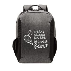 Always Be Her Biggest Fan Tennis Mom Dad Boyfriend Vector Backpack