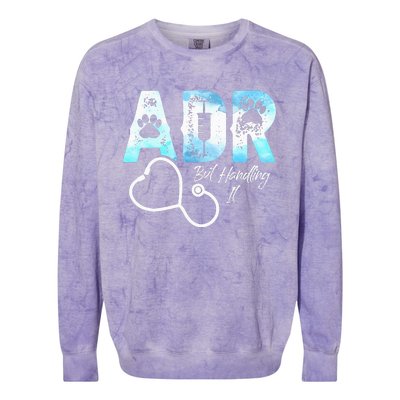 ADR But Handling It Funny Veterinary Colorblast Crewneck Sweatshirt