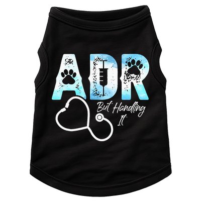 ADR But Handling It Funny Veterinary Doggie Tank