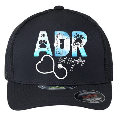 ADR But Handling It Funny Veterinary Flexfit Unipanel Trucker Cap