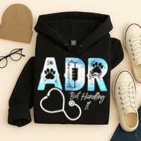 ADR But Handling It Funny Veterinary Hoodie