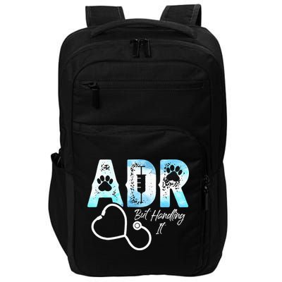 ADR But Handling It Funny Veterinary Impact Tech Backpack
