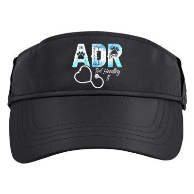 ADR But Handling It Funny Veterinary Adult Drive Performance Visor