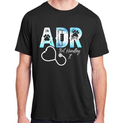 ADR But Handling It Funny Veterinary Adult ChromaSoft Performance T-Shirt