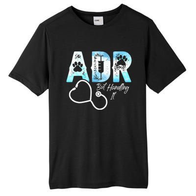 ADR But Handling It Funny Veterinary Tall Fusion ChromaSoft Performance T-Shirt