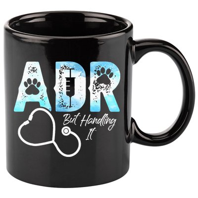 ADR But Handling It Funny Veterinary 11oz C Handle Ceramic Mug