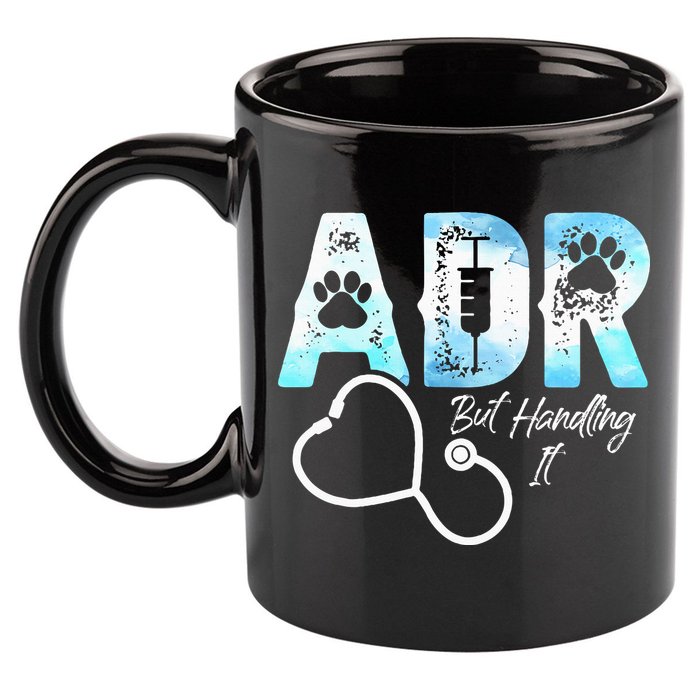 ADR But Handling It Funny Veterinary 11oz C Handle Ceramic Mug