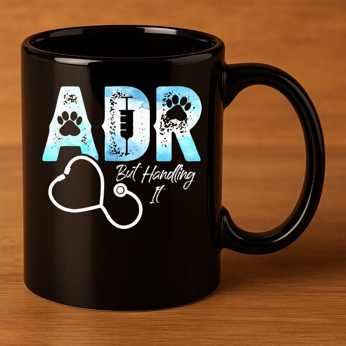 ADR But Handling It Funny Veterinary 11oz C Handle Ceramic Mug