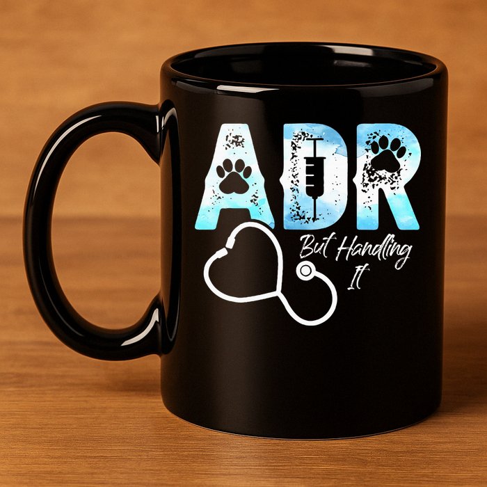 ADR But Handling It Funny Veterinary 11oz C Handle Ceramic Mug