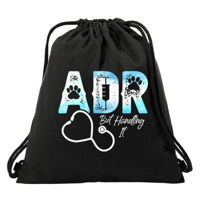 ADR But Handling It Funny Veterinary Drawstring Bag