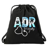 ADR But Handling It Funny Veterinary Drawstring Bag