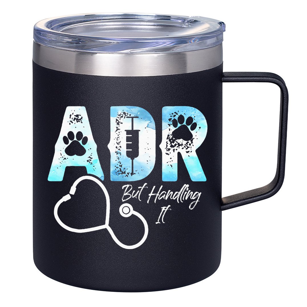 ADR But Handling It Funny Veterinary 12oz Stainless Steel Coffee Mug