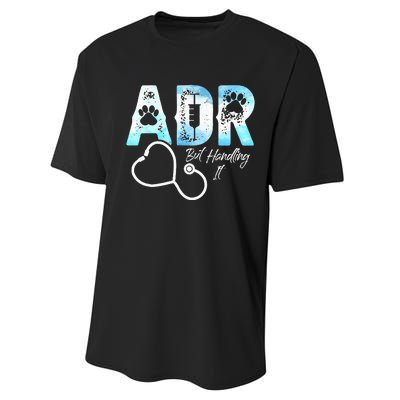 ADR But Handling It Funny Veterinary Performance Sprint T-Shirt