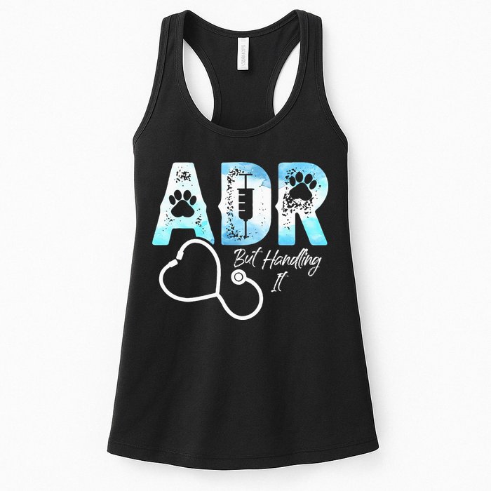 ADR But Handling It Funny Veterinary Womens Tank Top