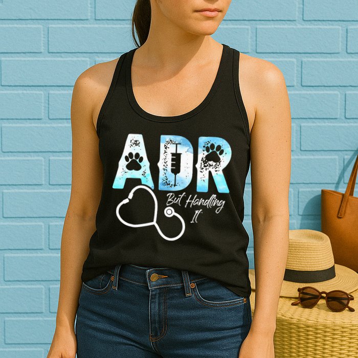ADR But Handling It Funny Veterinary Womens Tank Top