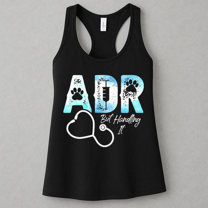 ADR But Handling It Funny Veterinary Womens Tank Top
