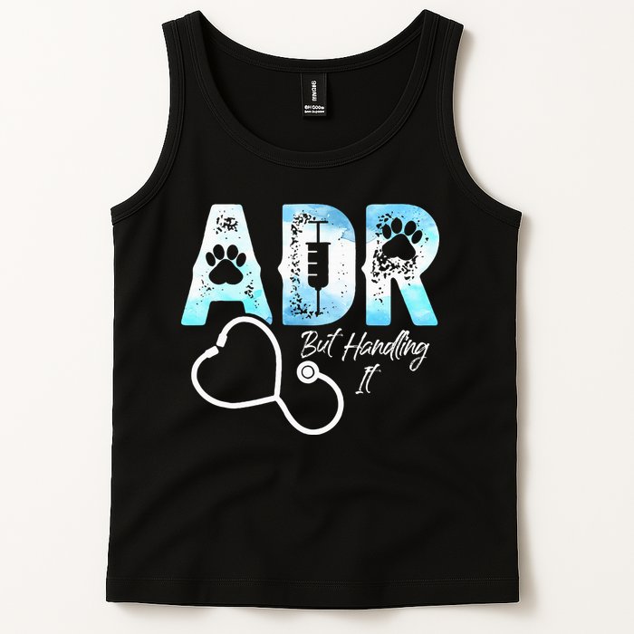 ADR But Handling It Funny Veterinary Tank Top