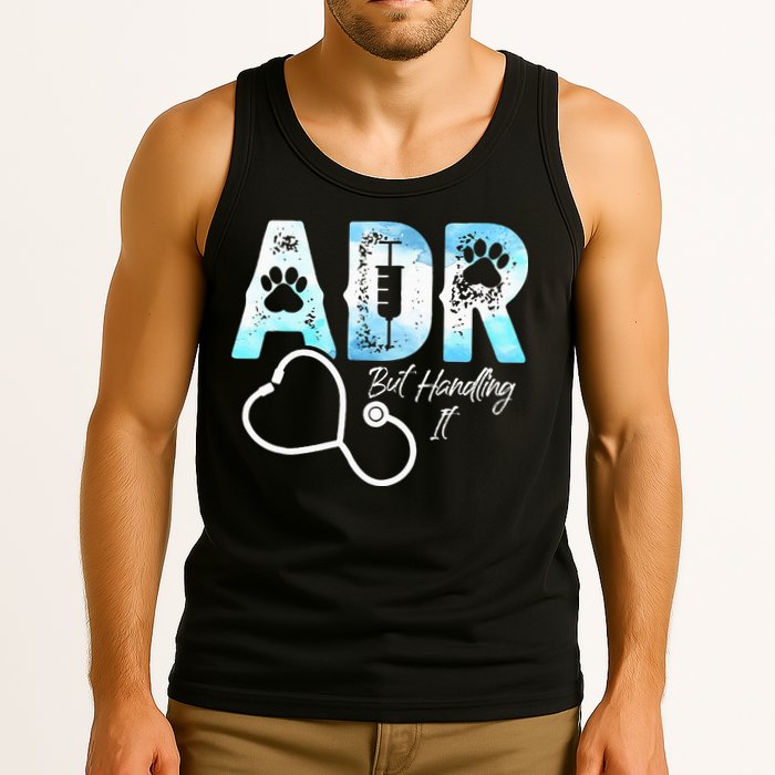 ADR But Handling It Funny Veterinary Tank Top