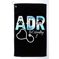 ADR But Handling It Funny Veterinary Golf Towel