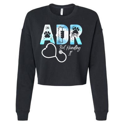 ADR But Handling It Funny Veterinary Cropped Pullover Crew