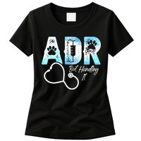 ADR But Handling It Funny Veterinary Womens T-Shirt