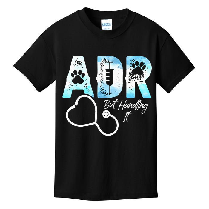 ADR But Handling It Funny Veterinary Kids T-Shirt