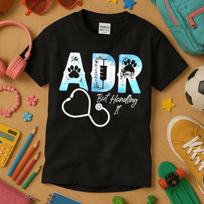 ADR But Handling It Funny Veterinary Kids T-Shirt