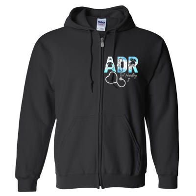 ADR But Handling It Funny Veterinary Full Zip Hoodie