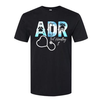 ADR But Handling It Funny Veterinary Softstyle® CVC T-Shirt