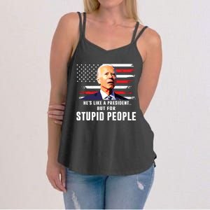 Anti Biden Hes Like A Presidentbut For Stupid People Flag Women's Strappy Tank