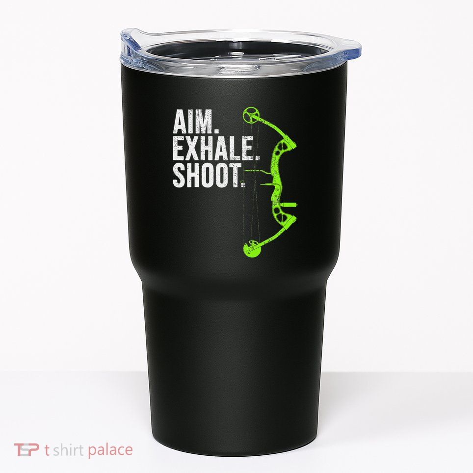 Archery Bow Hunting Aim Exhale Shoot Tumbler